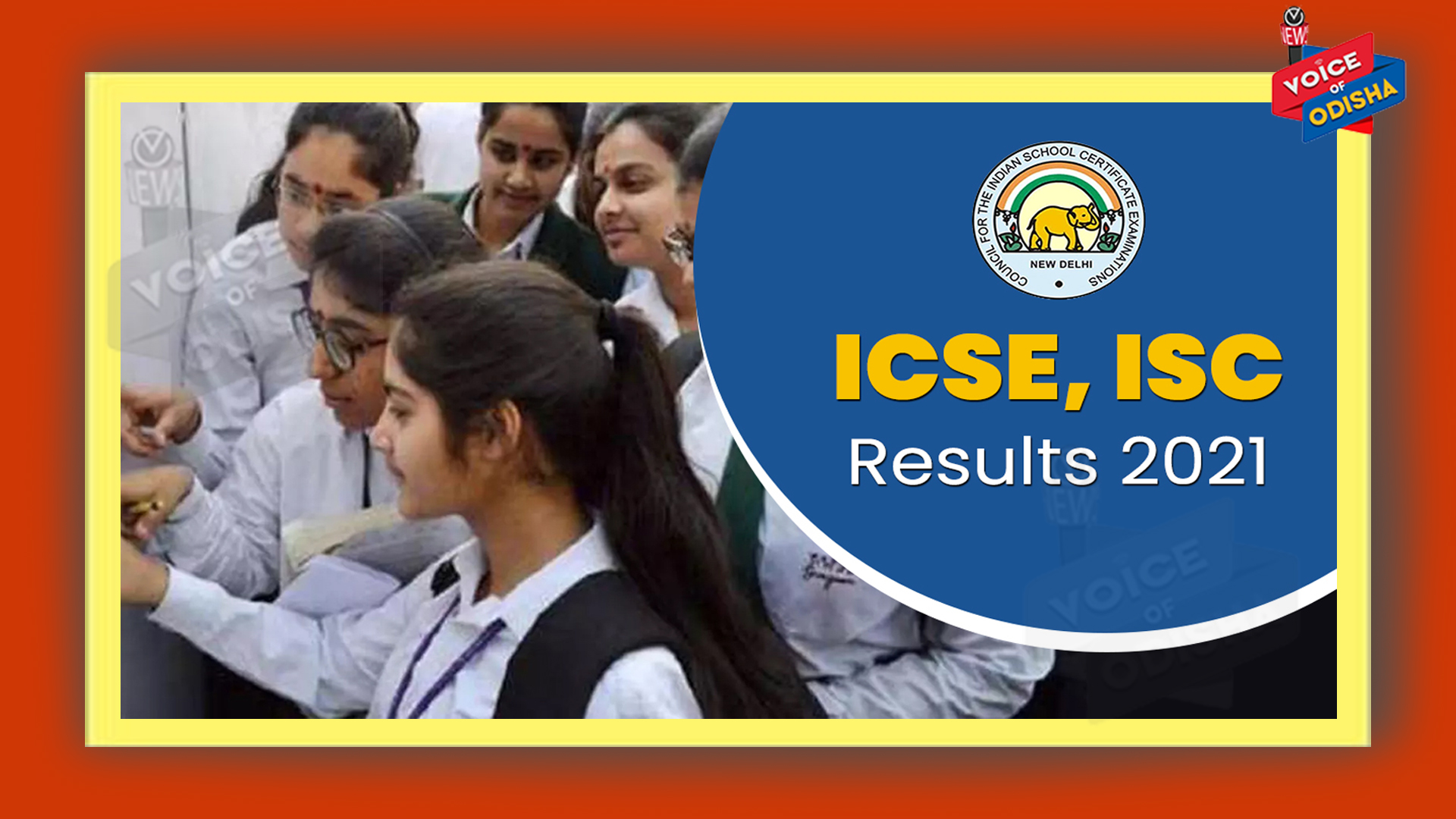 ଆଇସିଏସଇ ପରୀକ୍ଷା ଫଳ : ଓଡ଼ିଶାରେ ଦଶମରେ ୯୯.୯୮ ପ୍ରତିଶତ ଓ ଦ୍ୱାଦଶରେ ୯୯.୮୩ ପାସ